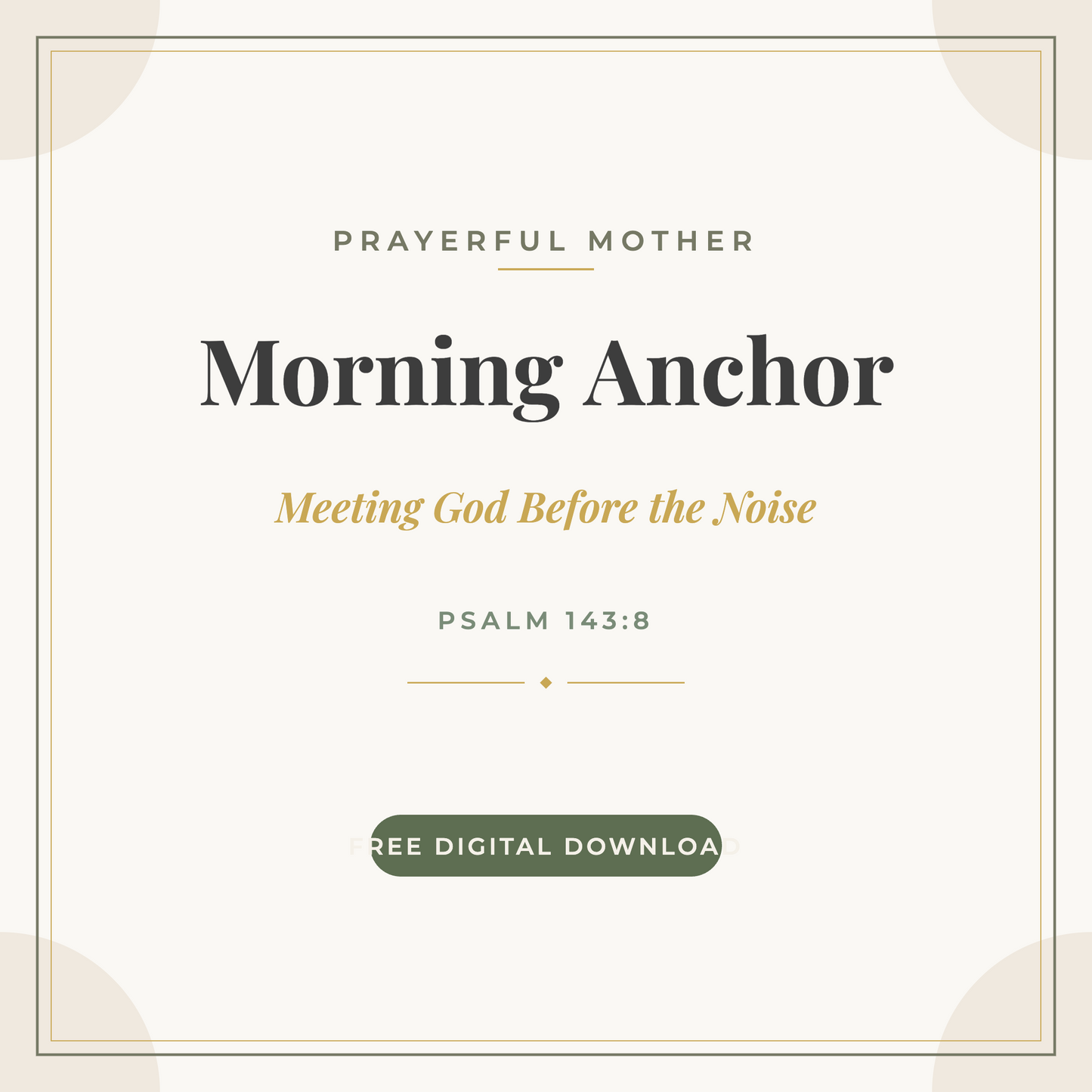 Morning Anchor — Free Printable Reflection for Moms (Psalm 143:8)
